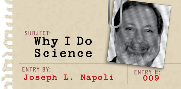 Why I Do Science - Joseph L. Napoli