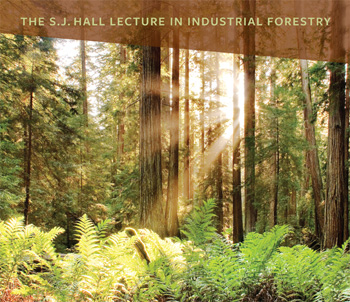 The S.J. Hall Lecture in Industrial Forestry