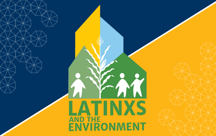 Graphic art of Berkeley logo colors, navy and gold with the Latinxs and the Environment logo. Green house and geometric nature graphics are part of logo.