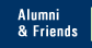 Alumni and Friends